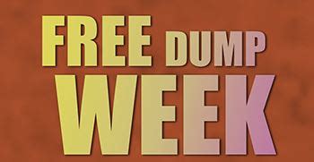 Free Dump Week .